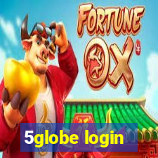 5globe login